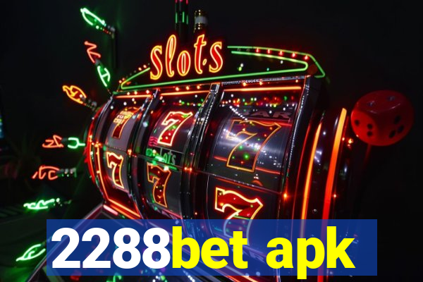 2288bet apk